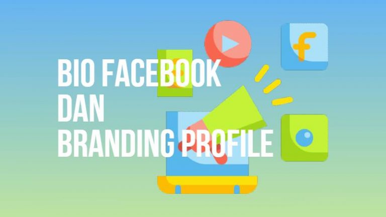 pentingnya bio facebook untuk branding profile